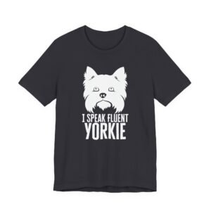 I speak fluent Yorkie T-Shirt