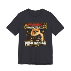 WARNING: Protected by a Pomeranian T-Shirt