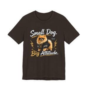 Small Dog Big Attitude T-Shirt